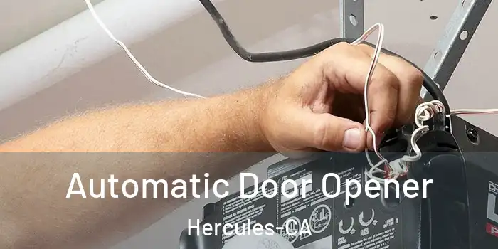  Automatic Door Opener Hercules-CA