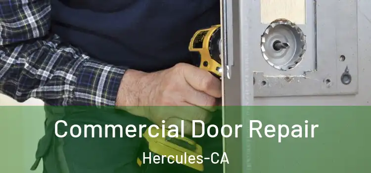 Commercial Door Repair Hercules-CA
