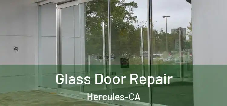  Glass Door Repair Hercules-CA